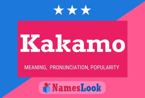 Kakamo Name Poster