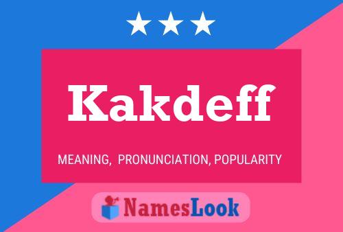 Kakdeff Name Poster