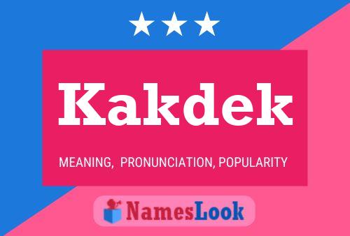 Kakdek Name Poster