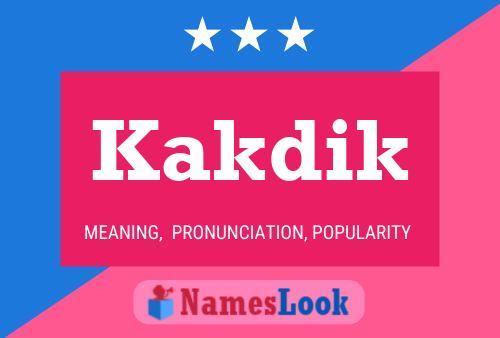 Kakdik Name Poster