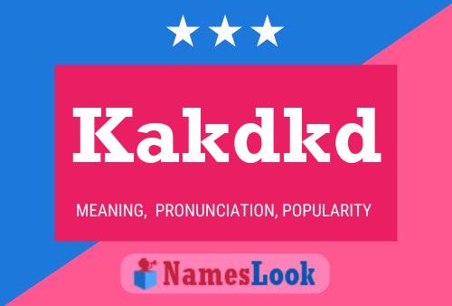 Kakdkd Name Poster