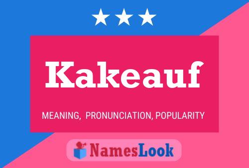 Kakeauf Name Poster