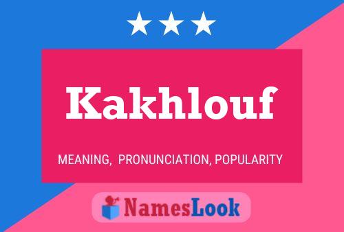 Kakhlouf Name Poster