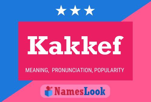 Kakkef Name Poster