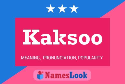 Kaksoo Name Poster