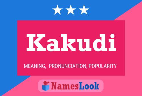 Kakudi Name Poster