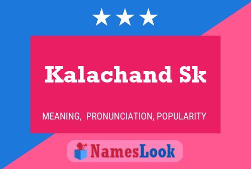 Kalachand Sk Name Poster