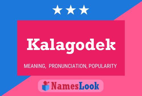 Kalagodek Name Poster