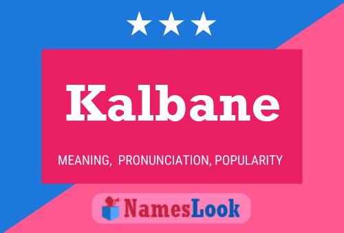 Kalbane Name Poster