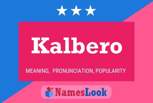 Kalbero Name Poster