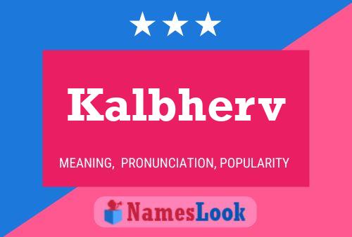 Kalbherv Name Poster