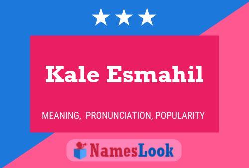 Kale Esmahil Name Poster