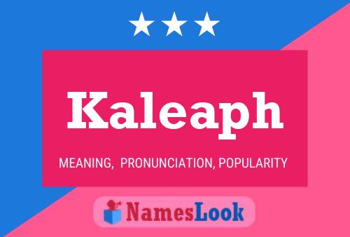 Kaleaph Name Poster