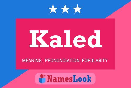 Kaled Name Poster