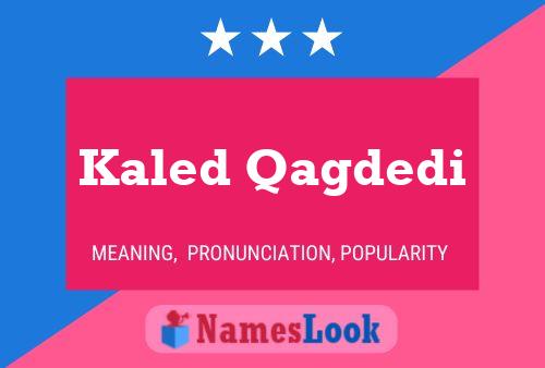 Kaled Qagdedi Name Poster