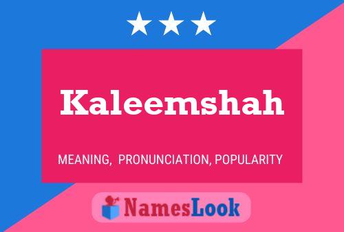 Kaleemshah Name Poster