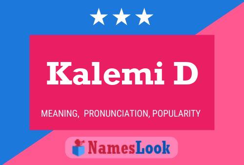 Kalemi D Name Poster