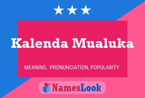 Kalenda Mualuka Name Poster