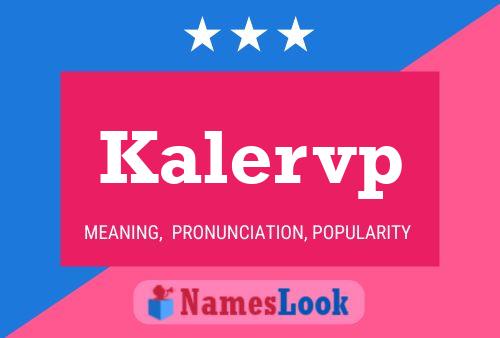 Kalervp Name Poster