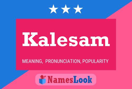 Kalesam Name Poster