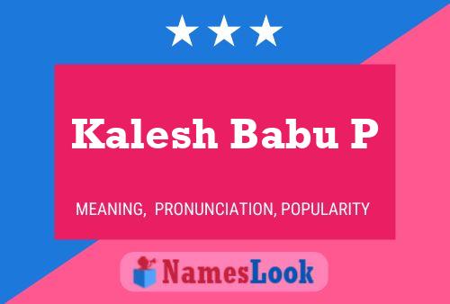 Kalesh Babu P Name Poster