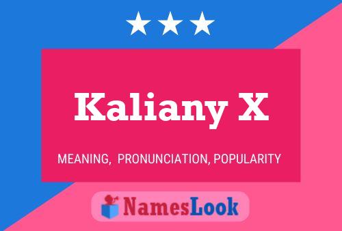 Kaliany X Name Poster