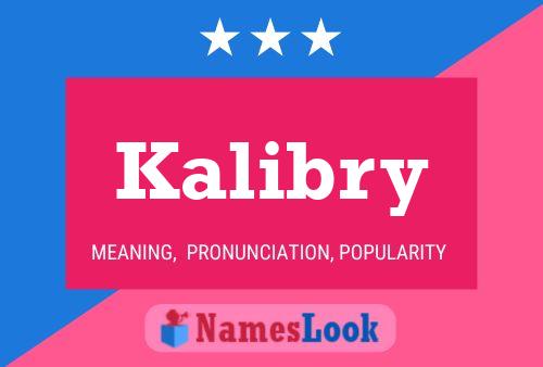 Kalibry Name Poster