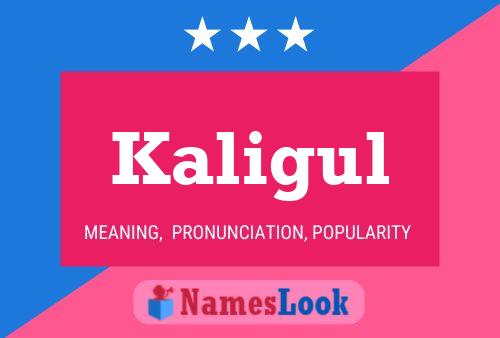 Kaligul Name Poster