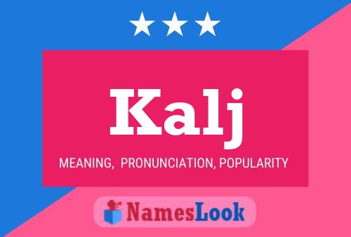 Kalj Name Poster