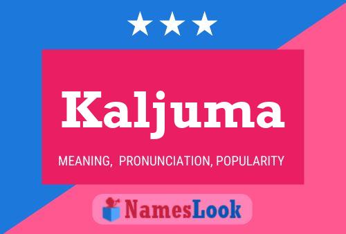 Kaljuma Name Poster