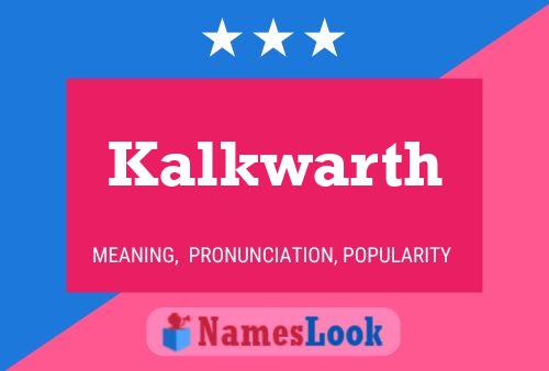 Kalkwarth Name Poster