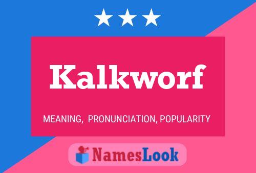 Kalkworf Name Poster