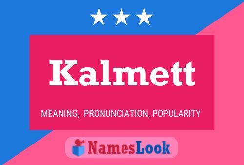 Kalmett Name Poster