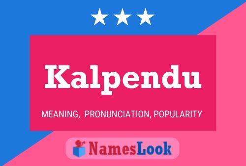 Kalpendu Name Poster