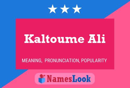 Kaltoume Ali Name Poster