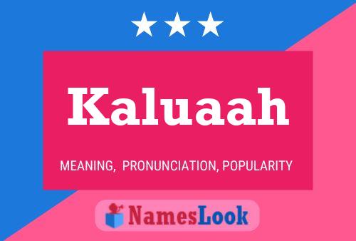 Kaluaah Name Poster