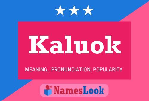 Kaluok Name Poster