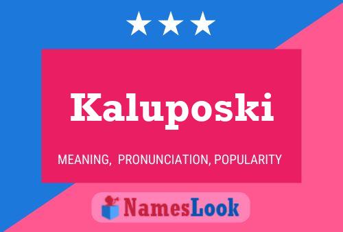 Kaluposki Name Poster