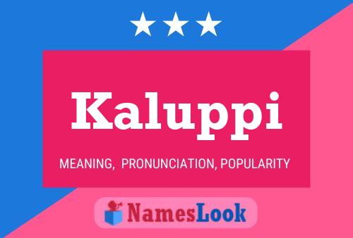 Kaluppi Name Poster