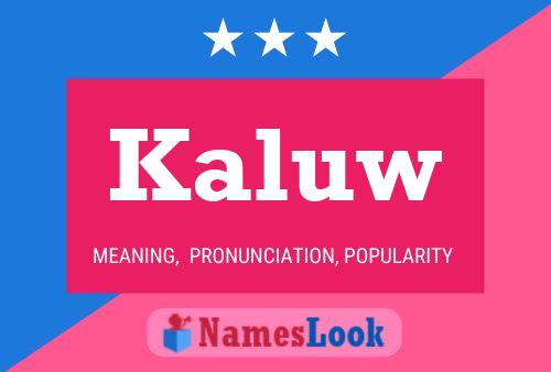 Kaluw Name Poster