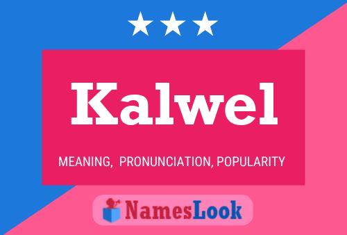 Kalwel Name Poster