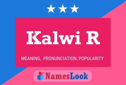 Kalwi R Name Poster