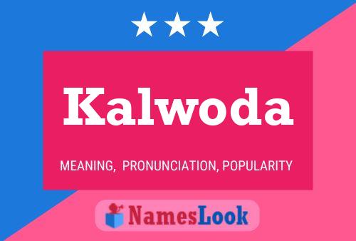 Kalwoda Name Poster