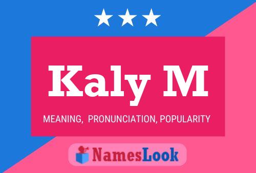 Kaly M Name Poster