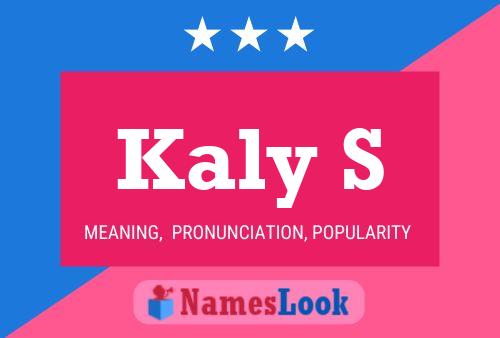 Kaly S Name Poster