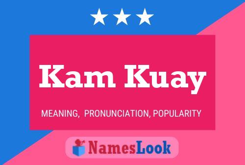 Kam Kuay Name Poster