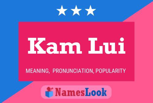 Kam Lui Name Poster