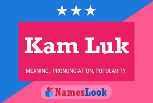 Kam Luk Name Poster