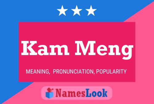 Kam Meng Name Poster