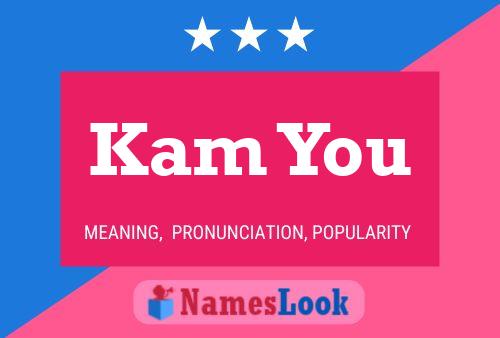 Kam You Name Poster